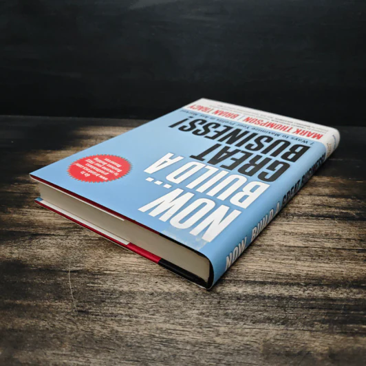 Now, Build a Great Business! - Mark Thompson, Brian Tracy รูปที่ 5
