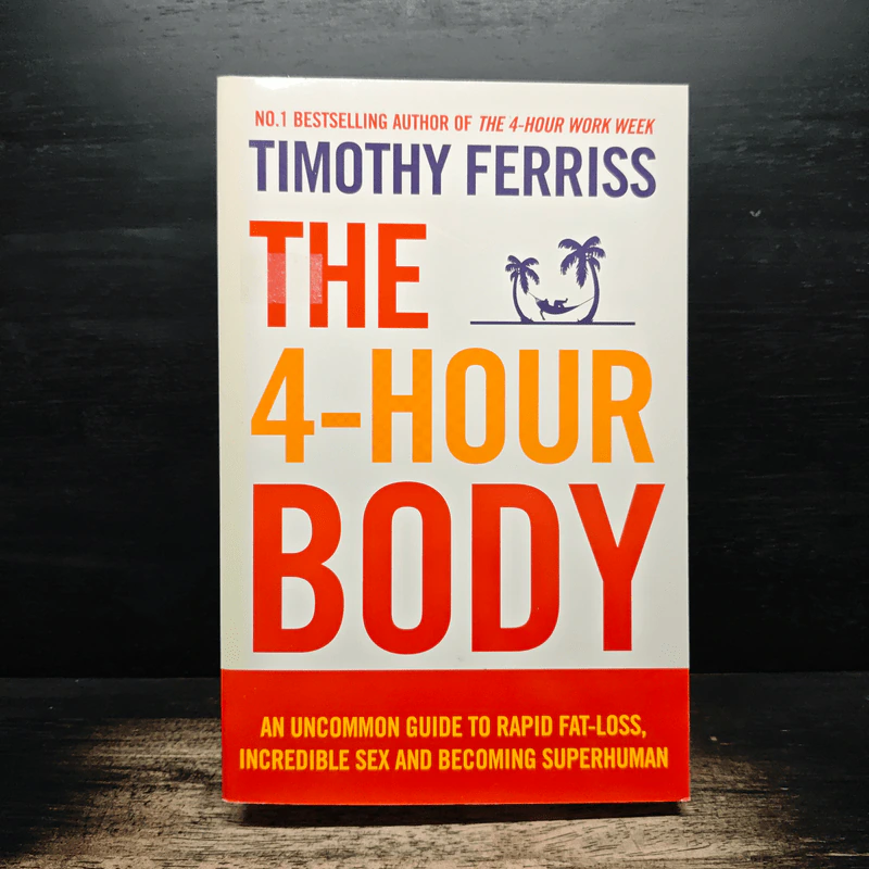 The 4-Hour Body - Timothy Ferriss รูปที่ 1