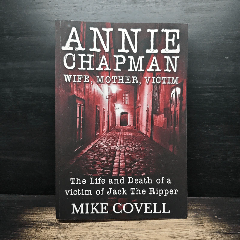 Annie Chapman Wife, Mother, Victim - Mike Covell รูปที่ 1