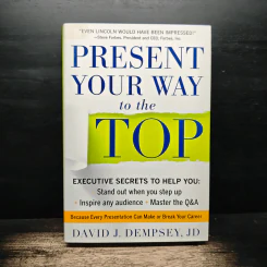 Present Your Way to the Top - David J. Dempsey,JD รูปที่ 1