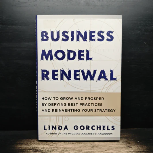 Business Model Renewal - Linda Gorchels รูปที่ 1