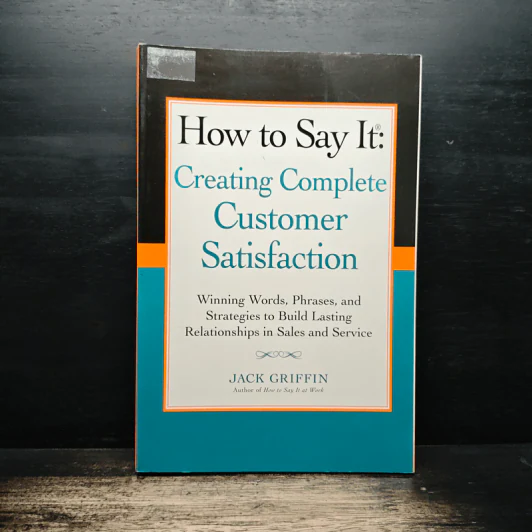 How to Say It: Creating Complete Customer Satisfaction - Jack Griffin รูปที่ 1