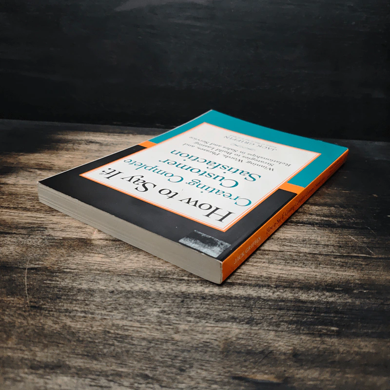 How to Say It: Creating Complete Customer Satisfaction - Jack Griffin รูปที่ 5