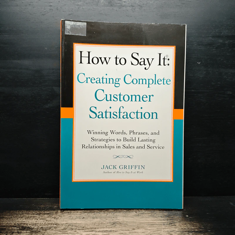 How to Say It: Creating Complete Customer Satisfaction - Jack Griffin รูปที่ 1