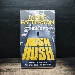 Hush Hush - James Patterson, Candice Fox