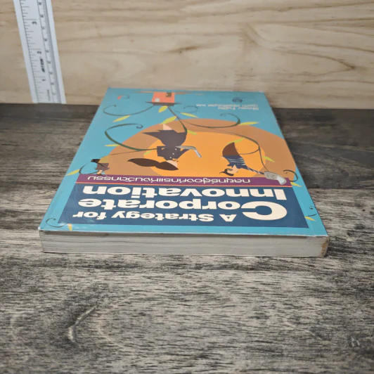 A Strategy for Corporate Innovation กลยุทธ์สู่องค์กรแห่งนวัตกรรม รูปที่ 4
