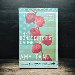 The Bonesetter's Daughter - Amy Tan