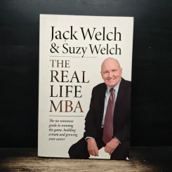 The Real-Life MBA - Jack Welch, Suzy Welch