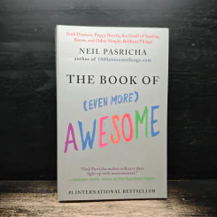 The Book of (Even More) Awesome - Neil Pasricha
