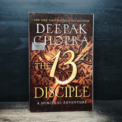 The 13th Disciple - Deepak Chopra