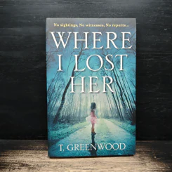 Where I Lost Her - T. Greenwood