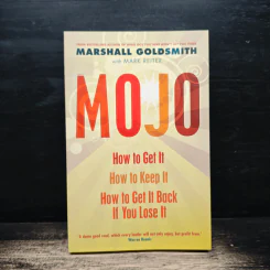 Mojo: How to Get It, How to Keep It, How to Get It Back If You Lose It - Marshall Goldsmith, Mark Reiter รูปที่ 1