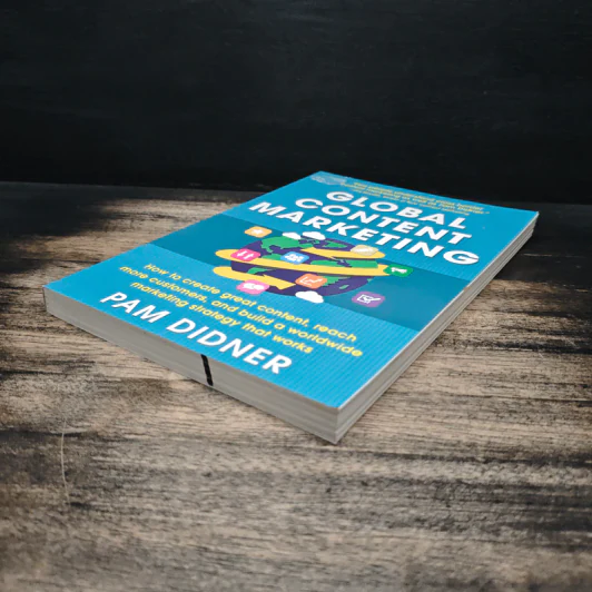 Global Content Marketing - Pam Didner รูปที่ 4