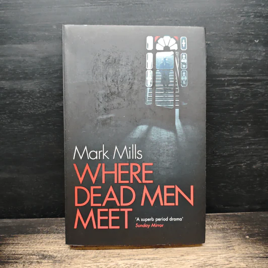 Where Dead Men Meet - Mark Mills รูปที่ 1