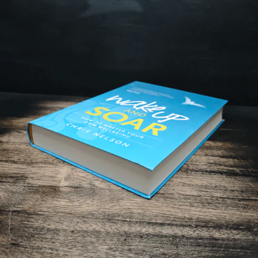 Wake Up and SOAR: How to Master Your Own Wellbeing - Chris Nelson รูปที่ 4