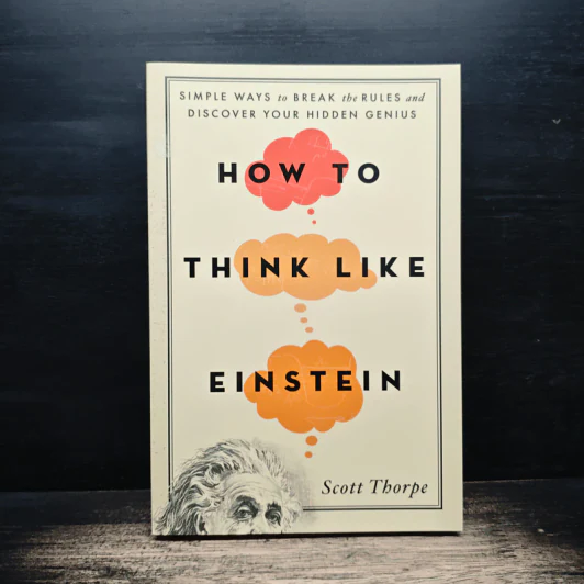 How to Think Like Einstein - Scott Thorpe รูปที่ 1