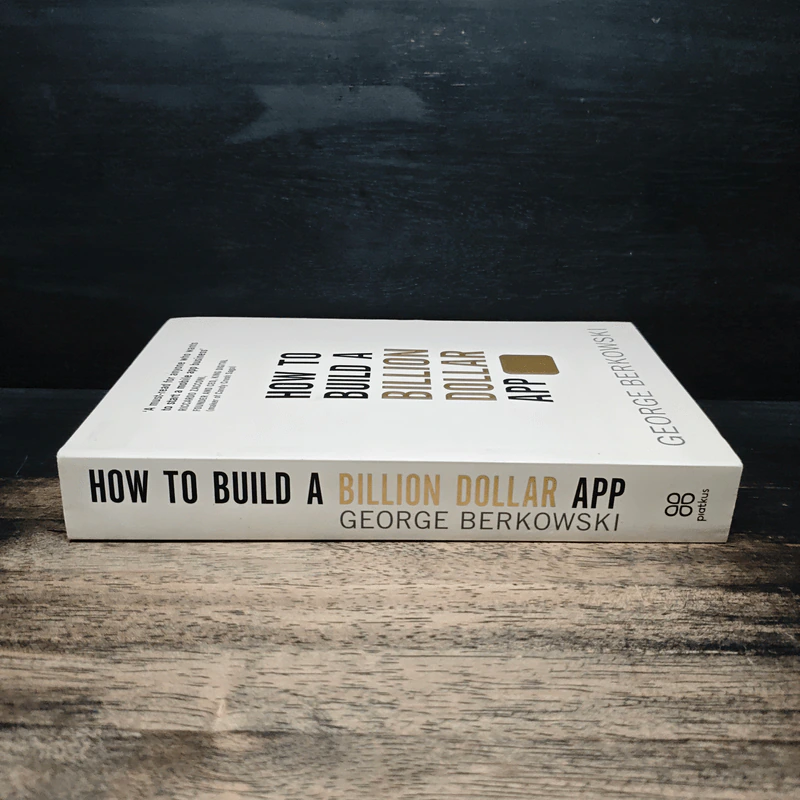 How to Build a Billion Dollar App - George Berkowski รูปที่ 3