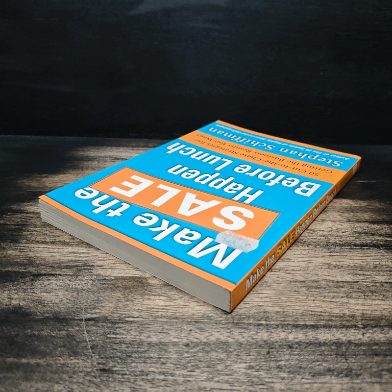 Make the Sale Happen Before Lunch - Stephan Schiffman รูปที่ 5