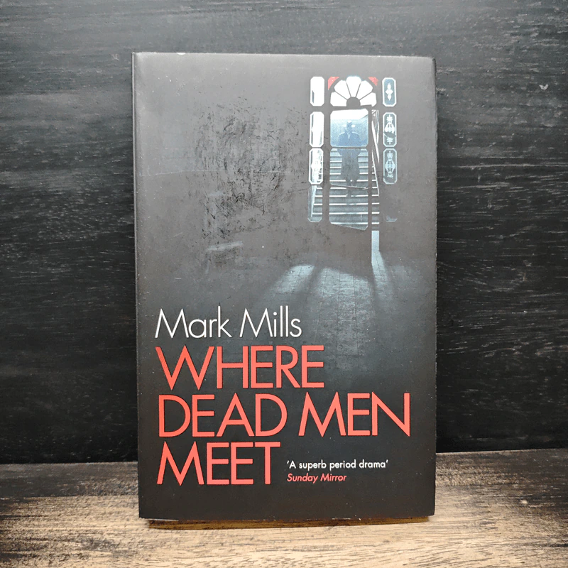 Where Dead Men Meet - Mark Mills รูปที่ 1