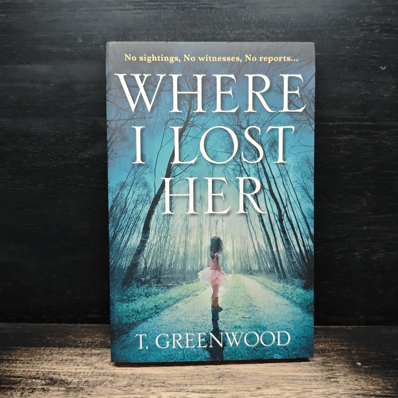 Where I Lost Her - T. Greenwood รูปที่ 1