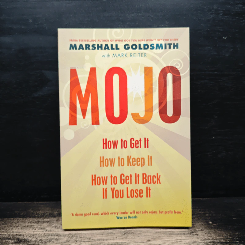 Mojo: How to Get It, How to Keep It, How to Get It Back If You Lose It - Marshall Goldsmith, Mark Reiter รูปที่ 1