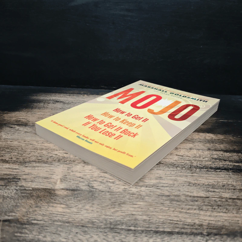 Mojo: How to Get It, How to Keep It, How to Get It Back If You Lose It - Marshall Goldsmith, Mark Reiter รูปที่ 4