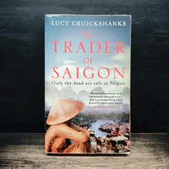 The Trader of Saigon - Lucy Cruickshanks