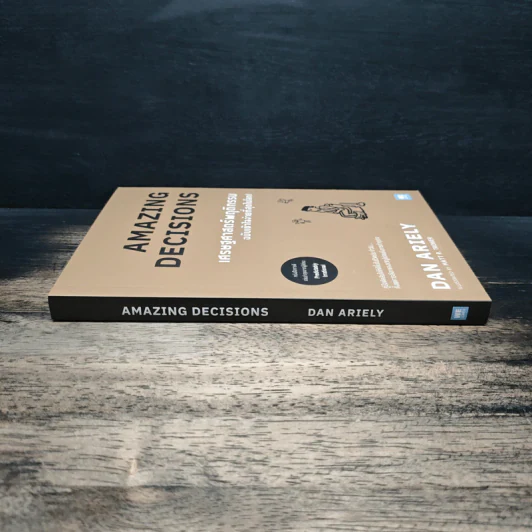 เศรษฐศาสตร์พฤติกรรม ฉบับเข้าใจง่ายที่สุดในโลก! Amazing Decisions - Dan Ariely รูปที่ 3