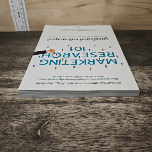 Marketing Research 101 คู่มือรู้ใจลูกค้าฉบับสมบูรณ์ - ณกมล อัศวยนต์ชัย รูปที่ 4