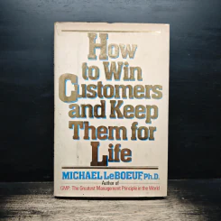 How to Win Customers and Keep Them for Life