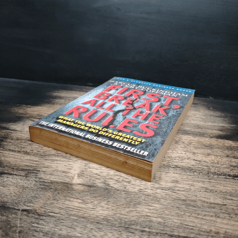 First, Break All the Rules: What the World's Greatest Managers Do Differently - Marcus Buckingham, Curt Coffman รูปที่ 4