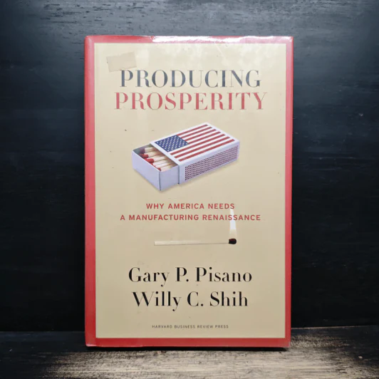 Producing Prosperity - Gary P. Pisano, Willy C. Shih รูปที่ 1