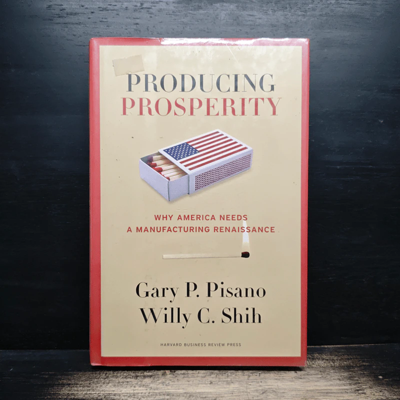 Producing Prosperity - Gary P. Pisano, Willy C. Shih รูปที่ 1