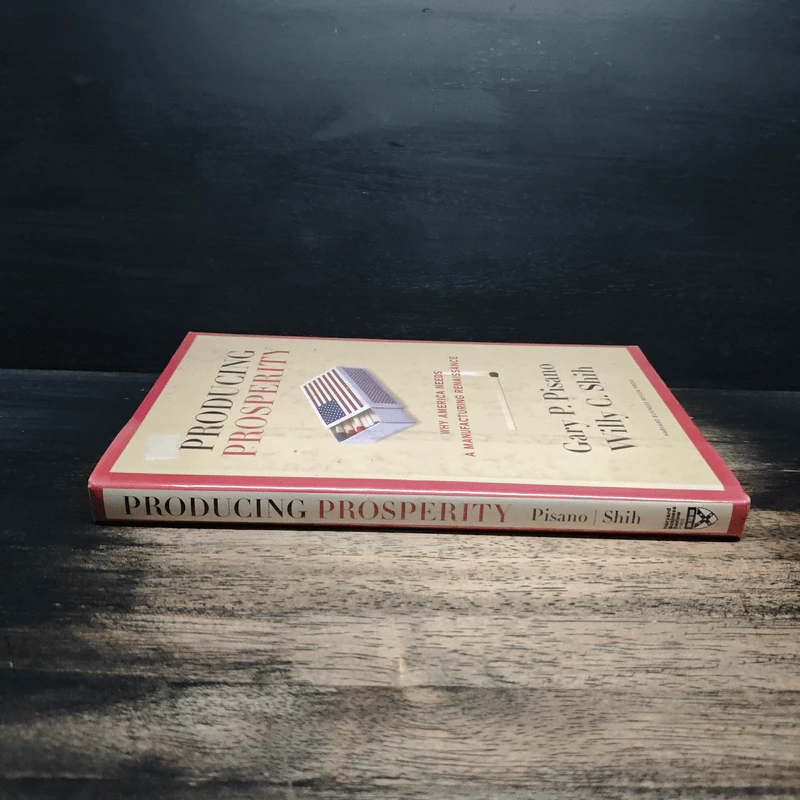Producing Prosperity - Gary P. Pisano, Willy C. Shih รูปที่ 3