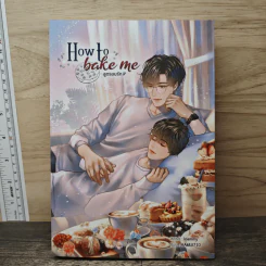 How to bake me สูตรอบรัก - Loammy