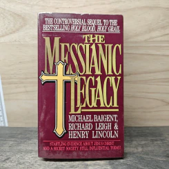 The Messianic Legacy - Michael Baigent