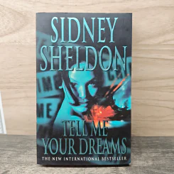 Tell Me Your Dreams - Sidney Sheldon