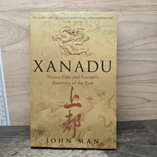 Xanadu: Marco Polo and Europe's Discovery of the East - John Man รูปที่ 1