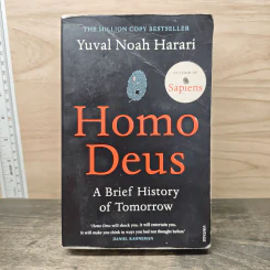 Homo Deus: A Brief History of Tomorrow - Yuval Noah Harari