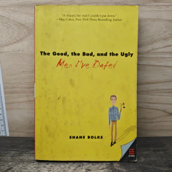 The Good, the Bad, and the Ugly Men I've Dated - Shane Bolks