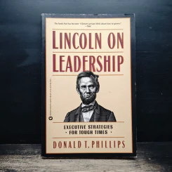 Lincoln on Leadership - Donald T. Phillips