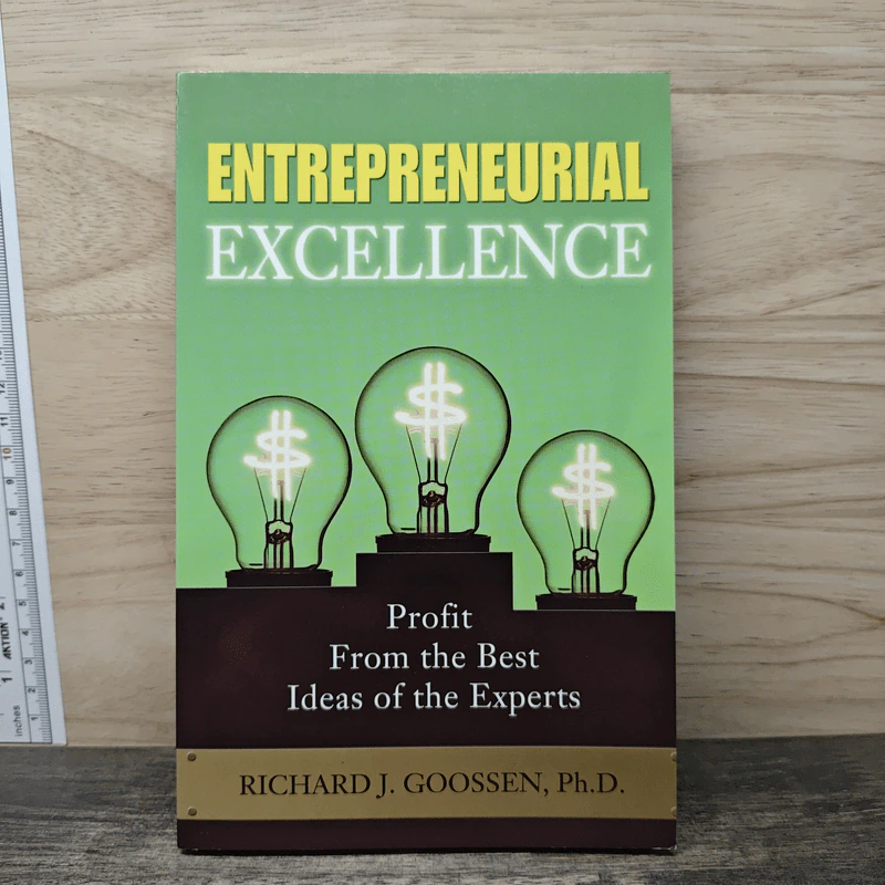 Entrepreneurial Excellence - Richard J. Goossen, Ph.D รูปที่ 1