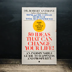 50 Ideas That Can Change Your Life - Dr.Robert Anthony