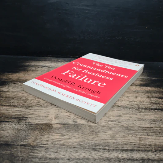The Ten Commandments for Business Failure - Donald R. Keough รูปที่ 4