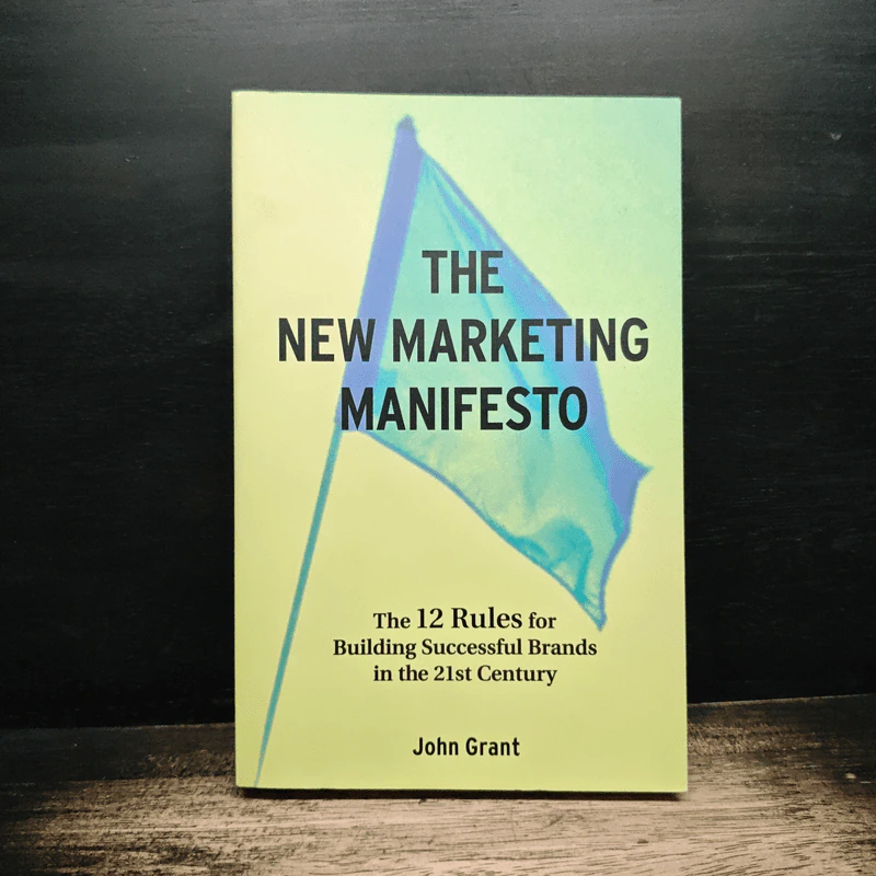 The New Marketing Manifesto - John Grant รูปที่ 1