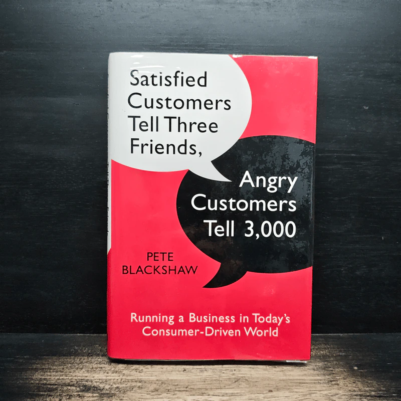 Satisfied Customers Tell Three Friends, Angry Customers Tell 3,000 - Pete Blackshaw รูปที่ 1