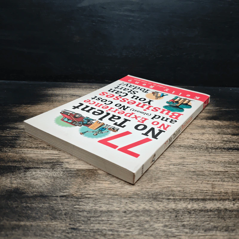 77 No Talent No Experience and (almost) No Cost Businesses You Can Start Today! - Kelly Reno รูปที่ 5
