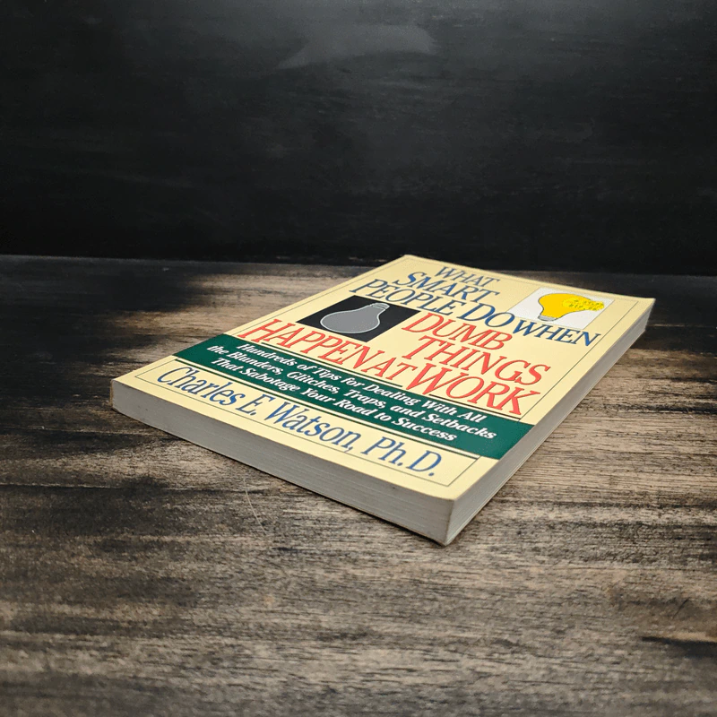 What Smart People Do When Dumb Things Happen at Work - Charles E. Watson, Ph.D. รูปที่ 4