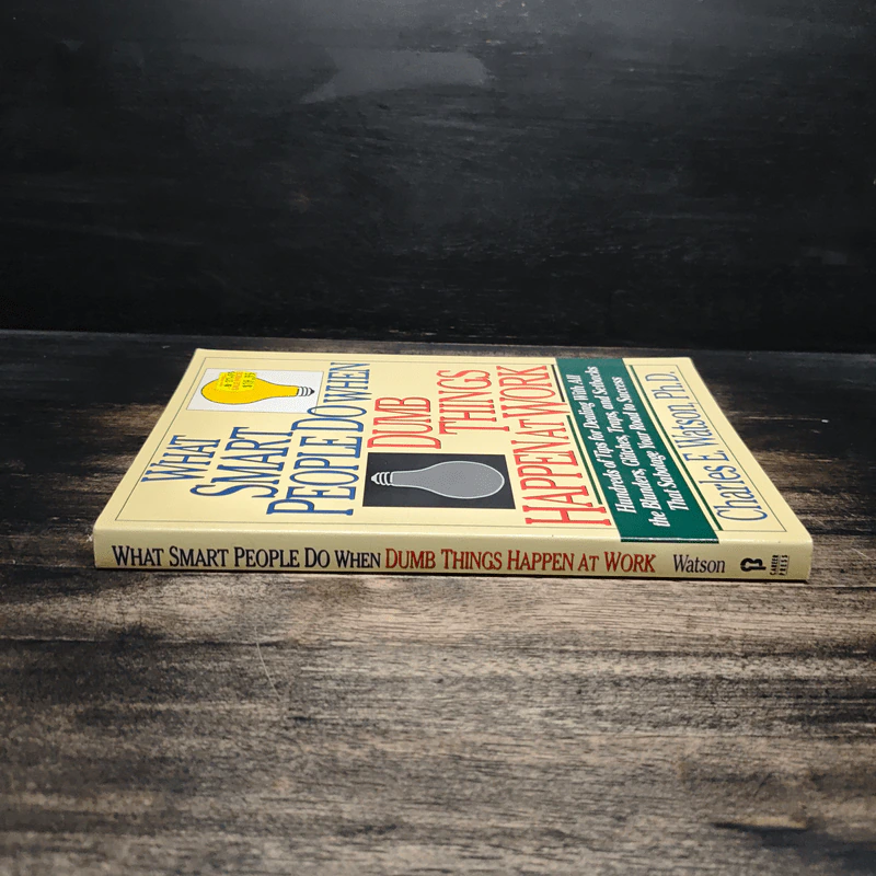 What Smart People Do When Dumb Things Happen at Work - Charles E. Watson, Ph.D. รูปที่ 3