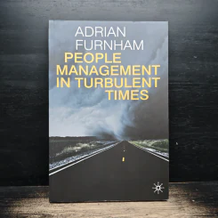 People Management in Turbulent Times - Adrian Furnham